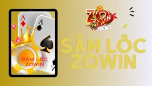 Giới thiệu tổng quan về sâm lốc Zowin